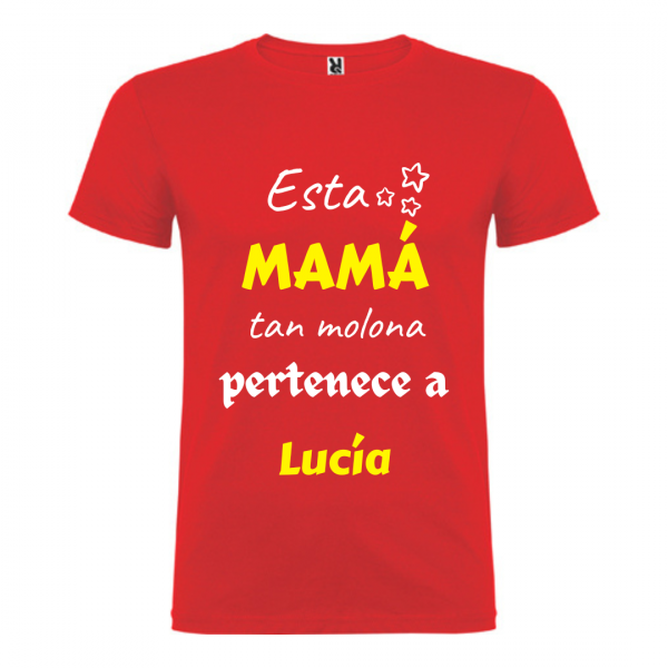 Camiseta Esta mamá tan molona pertenece a + Nombre